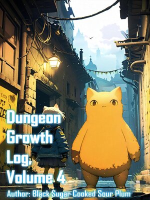 cover image of Dungeon Growth Log, Volume 4